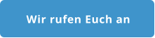 Wir rufen Euch an