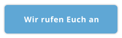 Wir rufen Euch an